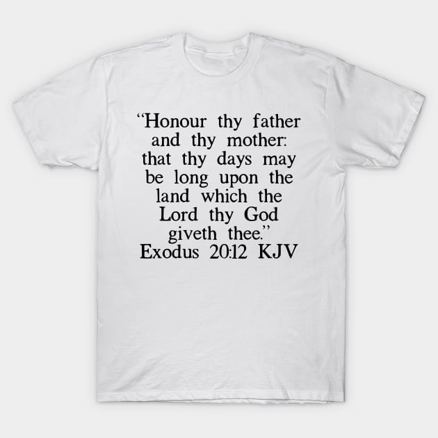 Exodus 20:12 KJV T-Shirt by IBMClothing